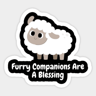 Furry Companions Are A Blessing Sticker